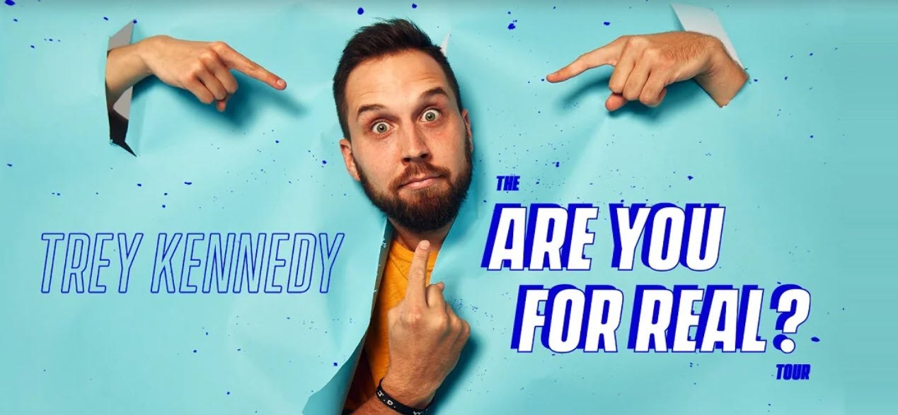 Trey Kennedy: Are Your For Real?