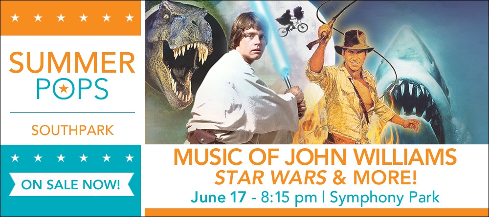 Summer Pops: Music of John Williams: Star Wars & More!