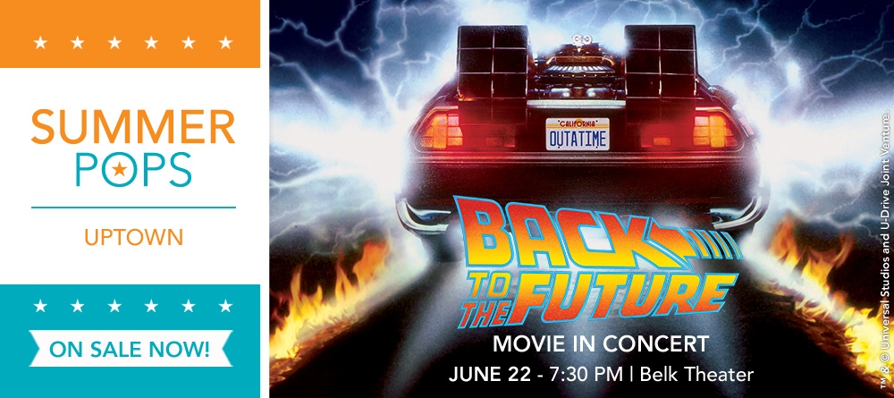 Summer Pops Uptown: Back to the Future: Movie in Concert