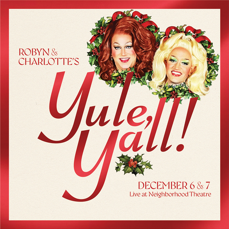 ROBYN & CHARLOTTE present: YULE, Y'ALL!