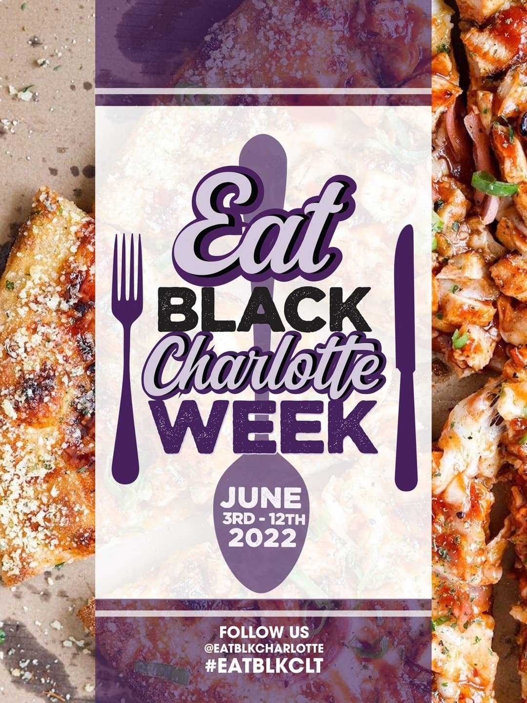 Eat Black Charlotte Food & Culture Festival Charlottes Got A Lot