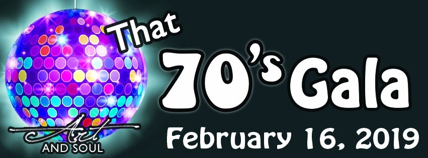 Art & Soul: That 70's Gala