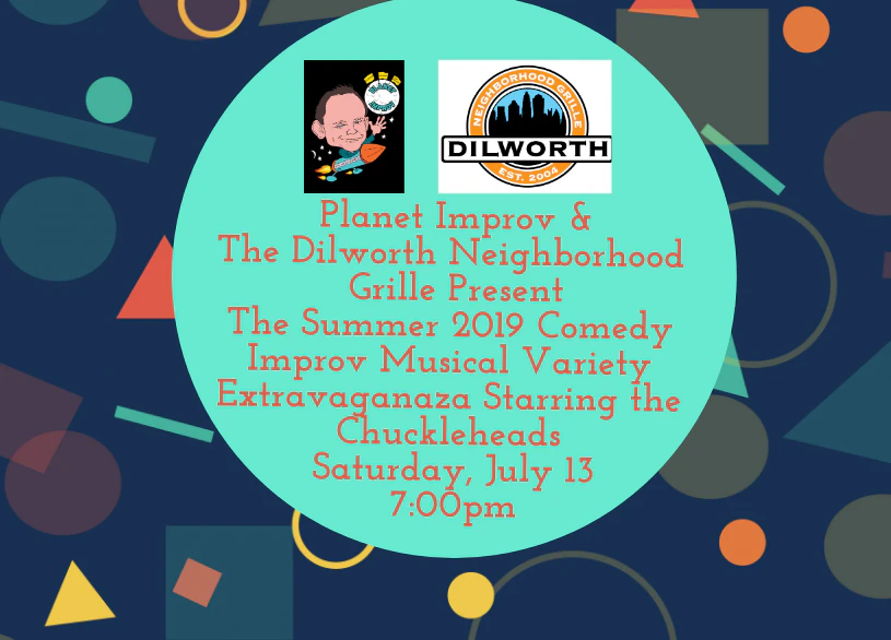 The Summer 2019 Comedy Improv Musical Variety Extravaganza