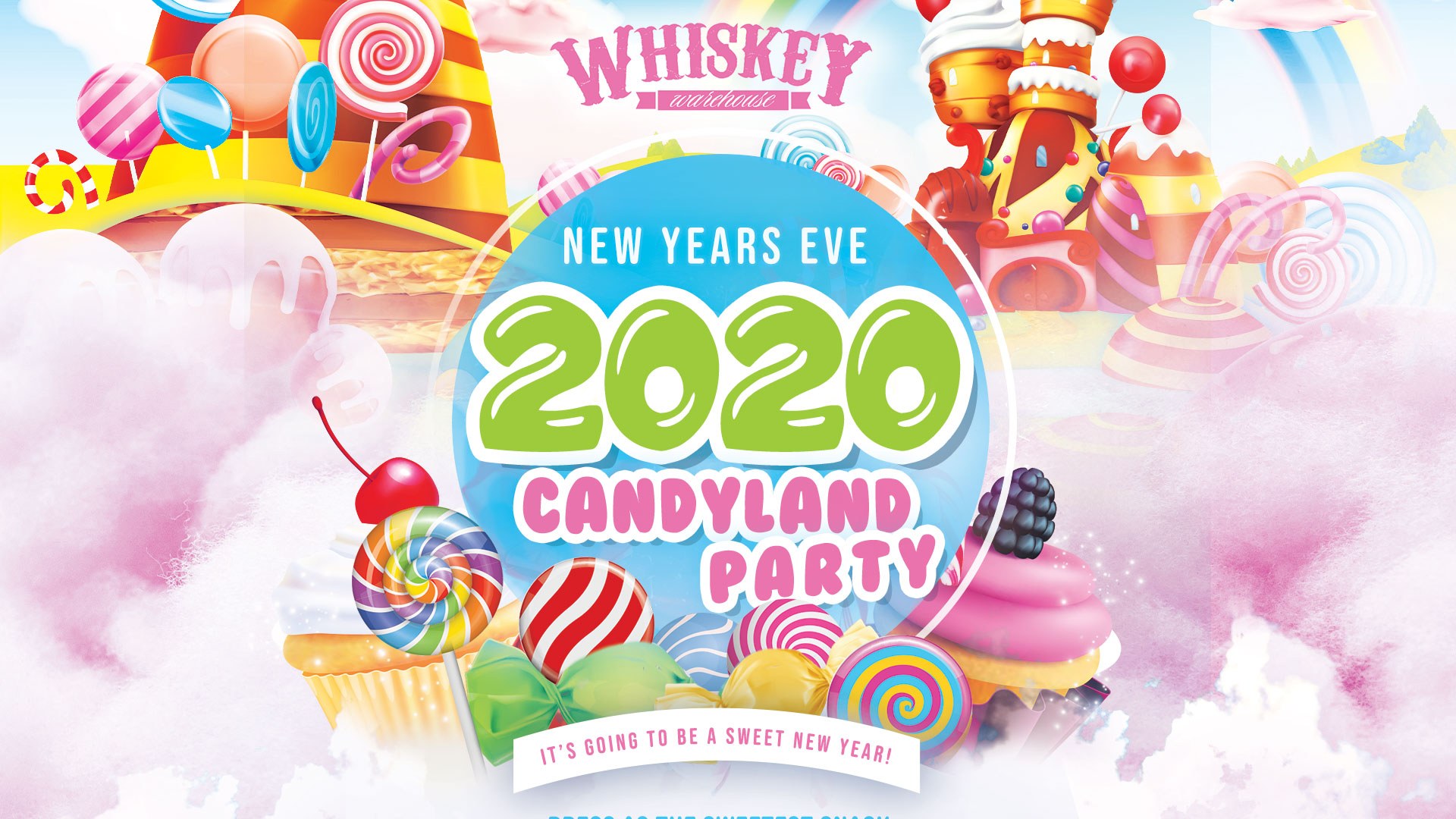 Candy Land NYE 2020 at Whiskey Warehouse