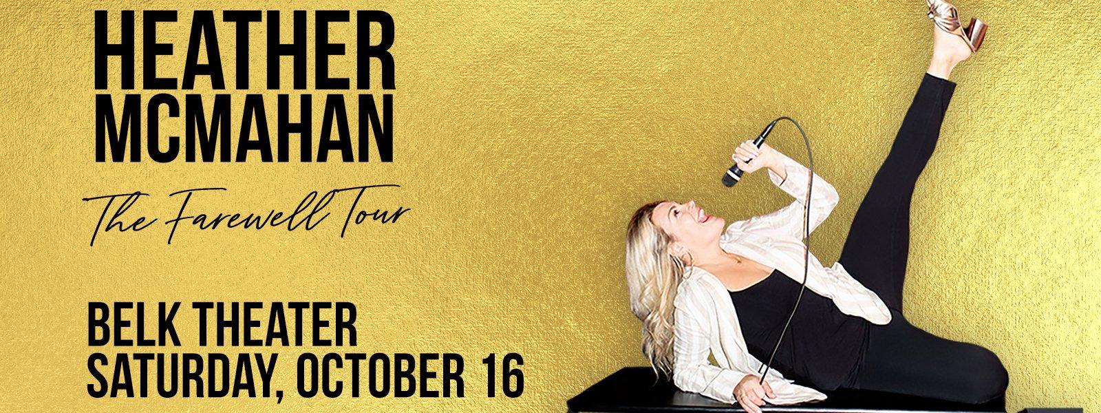 Heather McMahan: The Farewell Tour
