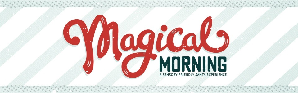 Magical Morning: A Sensory-Friendly Santa Experience