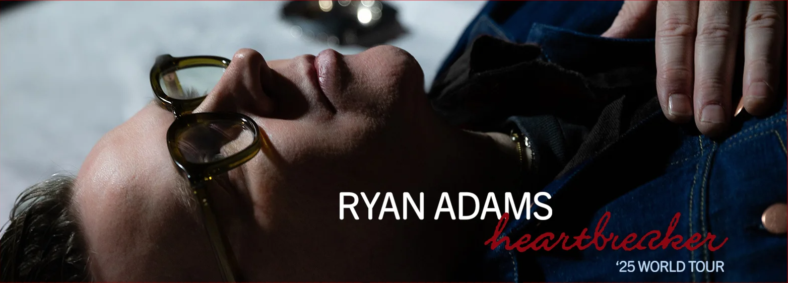 Ryan Adams: Heartbreaker ‘25 Tour