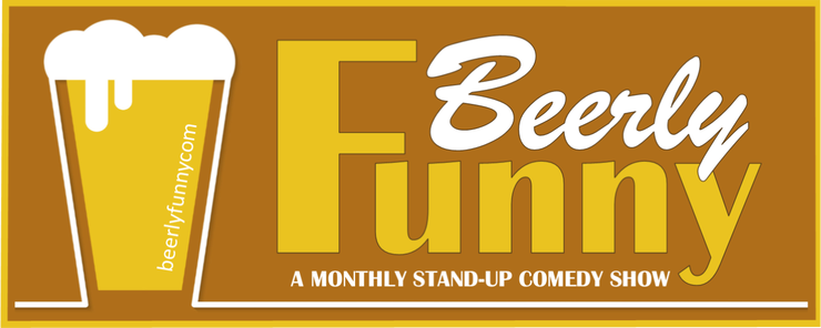Beerly Funny - A Monthly Comedy Showcase