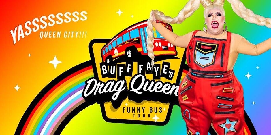 CHARLOTTE PRIDE : Buff Faye's Drag Queen Funny Bus Tour