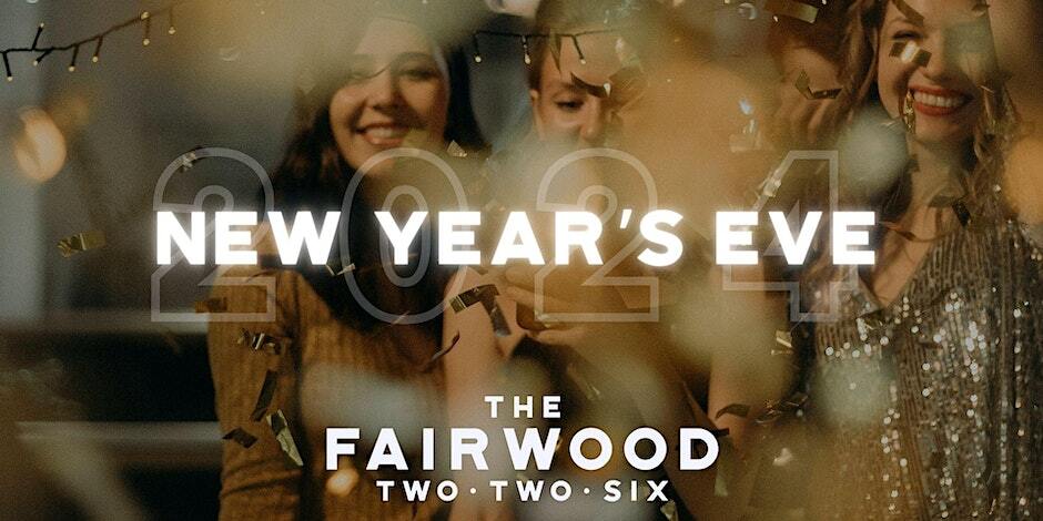 New Year's Eve @ The Fairwood 226
