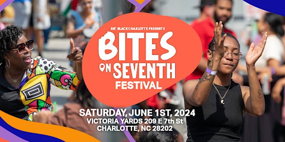 Bites on Seventh Festival Presented by Eat Black Charlotte