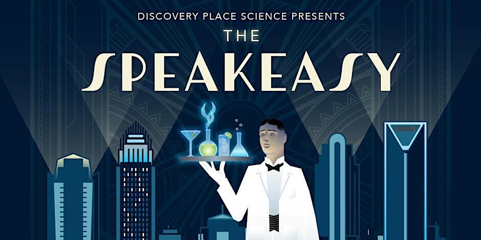 Speakeasy at Discovery Place