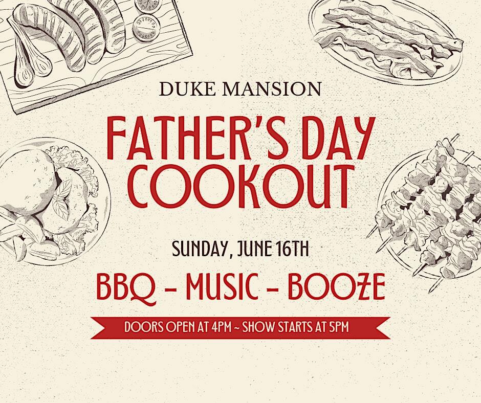 Duke Mansion Father's Day Cookout