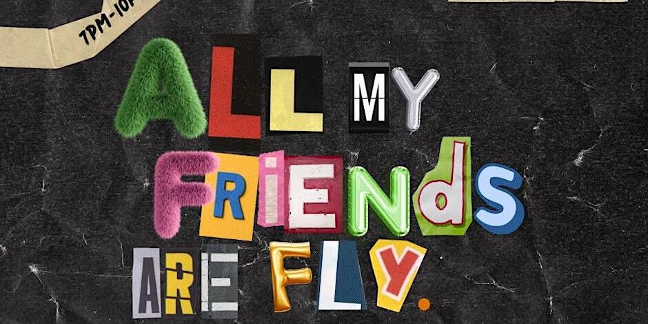 All My Friends Are Fly - The Party!