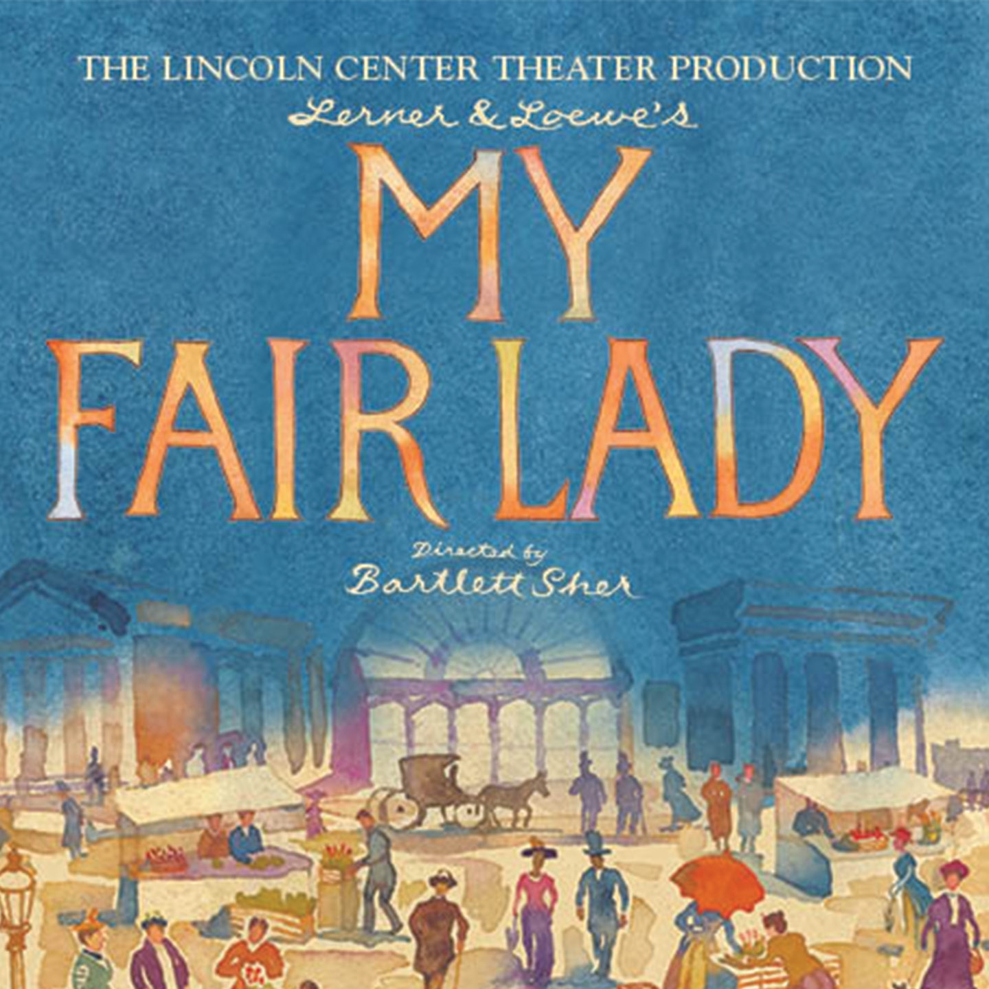 Lerner & Loewe's My Fair Lady